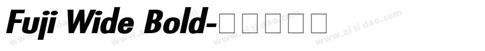 Fuji Wide Bold字体转换